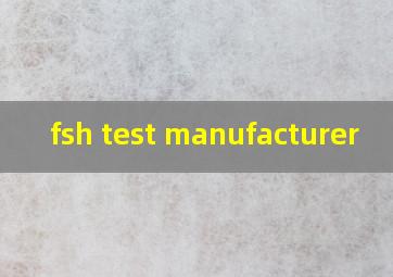 fsh test manufacturer